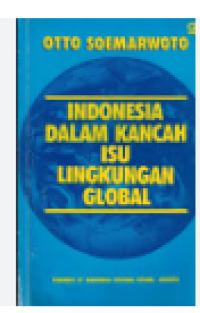 INDONESSIA DALAM KANCAH ISU LINGKUNGAN GLOBAL