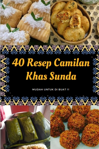 40 Resep Camilan Khas Sunda (Nurmala Dewi)