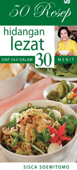 50 Resep Hidangan Lezat Siap Saji dalam 30 Menitt