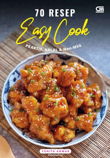 70 Resep Easy Cook Praktis, Halal  Non-MSG