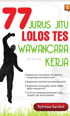 77 Jurus Jitu Lolos Tes Wawancara Kerja
