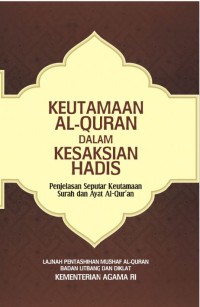 Keutamaan Al-Qur'an dalam Kesaksian Hadis (Penjelasan Seputar Keutamaan Surah dan Ayat Al-Qur'an)