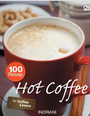 100 Resep Hot Coffee (Indriani)