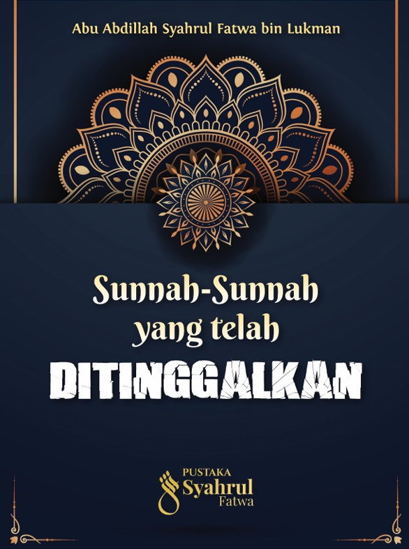 Sunnah-Sunnah yang Telah Ditinggalkan